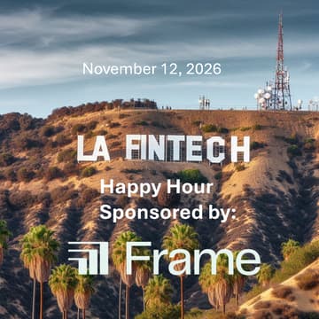 Cover Image for LA Fintech Connect Happy Hour - Sponsored by Frame