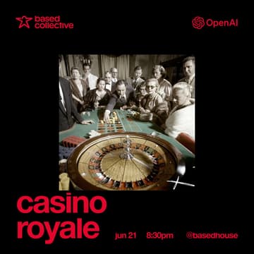Cover Image for basedcollective x openai: casino royale