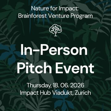 Cover Image for Nature for Impact: In Person Pitch Event Brainforest Ventures