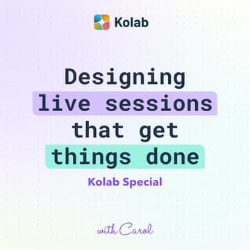 Cover Image for Designing Live Sessions for Getting Things Done #5 Kolab Special