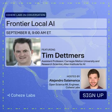 Cover Image for Frontier Local AI - Cohere Labs in Conversation with Tim Dettmers