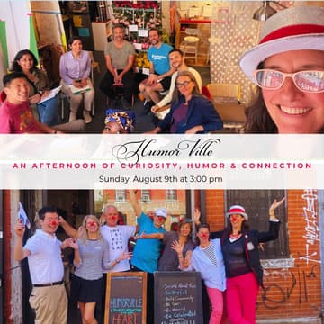 Cover Image for An Afternoon of Curiosity, Humor & Connection at HumorVille