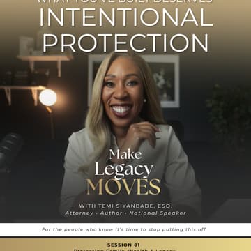 Cover Image for Legacy Moves: Stop Putting It Off — How to Protect Your Family's Wealth in One Session