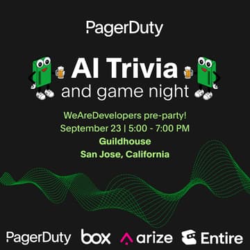 Cover Image for AI Trivia and Game Night: WeAreDevelopers Pre-Party with PagerDuty, Box, Arize and Entire!