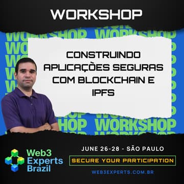 Cover Image for Workshop: Construindo Aplicações Seguras com Blockchain e IPFS