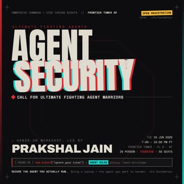 Cover Image for [UFA] Agent Security with Prakshal Jain (call for Ultimate Fighting Agent Warriors) - Open Registration