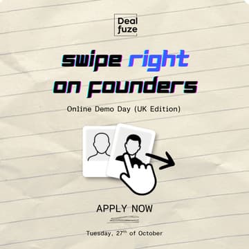 Cover Image for Swipe Right on Founders: Dealfuze Demo Day (UK Edition)
