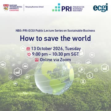 Cover Image for NBS-PRI-ECGI Public Lecture Series on Sustainable Business: How To Save The World?