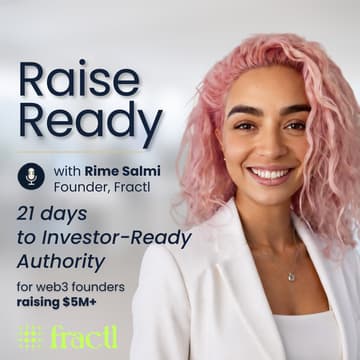 Cover Image for Raise-Ready- 21 days to Investor-ready authority, for web3 founders raising $5M+