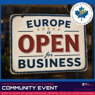 Cover Image for Europe is Open for Business: How Alberta startups can access customers, funding, research partners, and talent