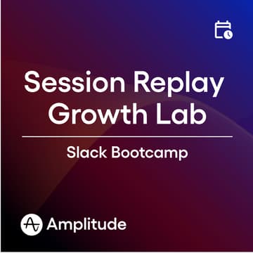Cover Image for Amplitude Session Replay Growth Lab