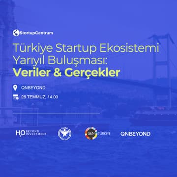Cover Image for Türkiye Startup Ekosistemi Yarıyıl Buluşması: Veriler & Gerçekler