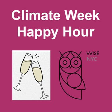 Cover Image for WISE-NYC: Climate Week Happy Hour