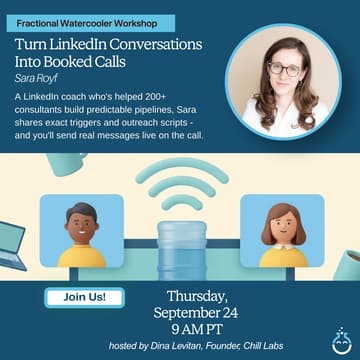Cover Image for Fractional Watercooler Workshop 🚰: How to Start LinkedIn Conversations That Lead to Booked Discovery Calls