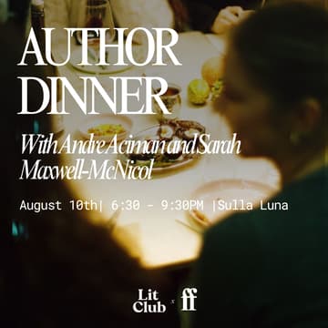 Cover Image for Literary Dinner with André Aciman and Sarah Maxwell-McNicol