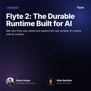 Cover Image for Flyte 2: The Durable Runtime Built for AI