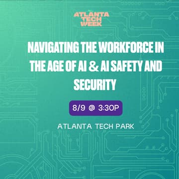 Cover Image for Navigating the Workforce in the Age of AI & AI Safety and Security