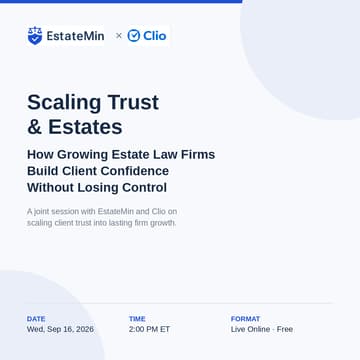 Cover Image for Scaling Trust & Estates: How Growing Law Firms Build Client Confidence Without Losing Control