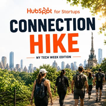 Cover Image for # Connection Hike presented by HubSpot for Startups (NY Tech Week Edition)