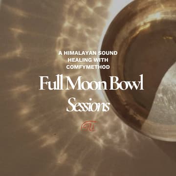 Cover Image for Full Moon Bowls: A Himalayan Sound Healing with ComfyMethod