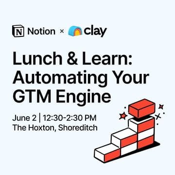 Cover Image for Notion x Clay | Lunch & Learn: Automating Your GTM Engine