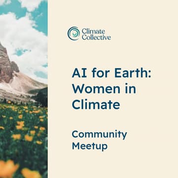Cover Image for AI for Earth: Women in Climate (Alumni + Current cohort)