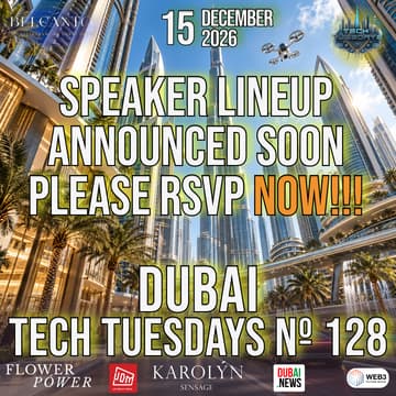 Cover Image for Dubai Tech Tuesdays No. 128 - Details Coming Soon!