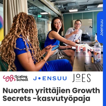 Cover Image for Joensuu Entrepreneurship Society × The Scaling School – Growth Secrets -kasvutyöpaja 16.9.2026