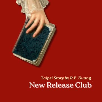 Cover Image for New Release Club: Taipei Story by R.F. Kuang