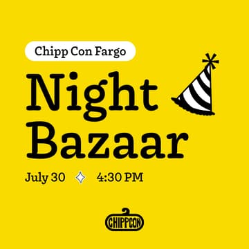 Cover Image for Chipp Con: Fargo + Night Bazaar