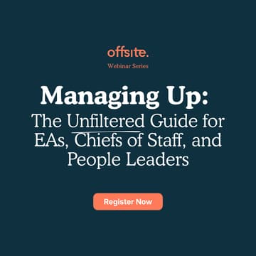 Cover Image for Webinar | Managing Up: The Unfiltered Guide for EAs, Chiefs of Staff, and People Leaders