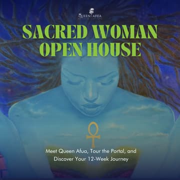 Cover Image for Sacred Woman Open House : Meet Queen Afua, Tour the Portal, and Discover Your 12-Week Journey