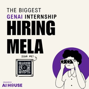 Cover Image for AI House 2026: The Biggest GenAI Internship & Hiring Mela