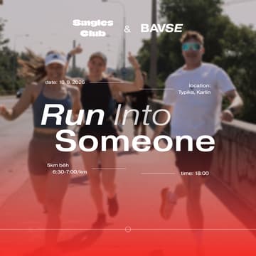 Úvodní obrázek pro RUN INTO SOMEONE 🤍