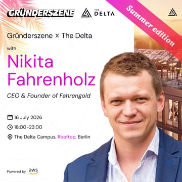 Cover Image for Nikita Fahrenholz - Gründerszene x The Delta