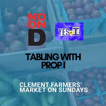 Cover Image for Tabling Clement St Farmers Market with Yes on I