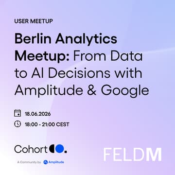 Cover Image for Berlin Analytics Meetup: From Data to AI Decisions with Amplitude & Google