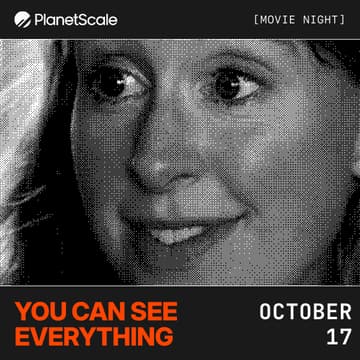 Cover Image for PlanetScale Movie Night: You Can See Everything