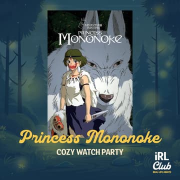 Cover Image for 🍿 Princess Mononoke Cozy Afternoon Watch Party