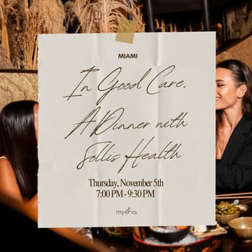Cover Image for MIA: In Good Care - A Mysha Dinner with Sollis Health