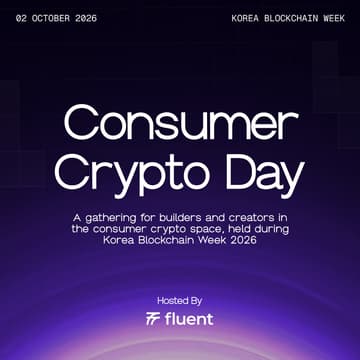 Cover Image for Consumer Crypto Day @ KBW 2026 | Hosted by Fluent & Four Pillars