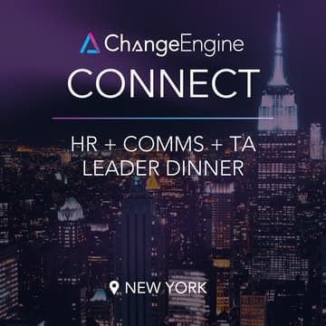 Cover Image for New York ChangeEngine Connect: HR/People, Comms, + TA Leader Dinner