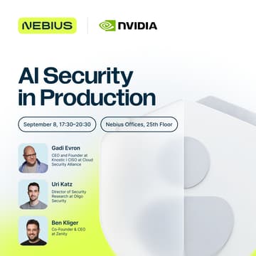 Cover Image for AI Cybersecurity in Production - An Evening by NVIDIA & Nebius