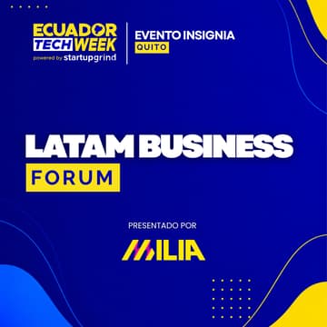 Cover Image for Latam Business Forum by Milia [Quito] 📌