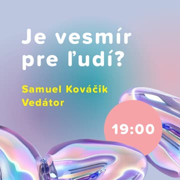 Cover Image for Je vesmír pre ľudí?