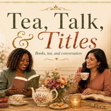 Cover Image for Tea, Talk, & Titles