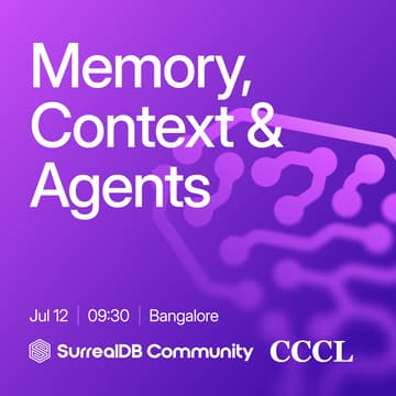 Cover Image for Meetup: Memory, Context & Agents (SurrealDB x CCCL)