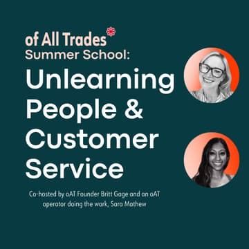 Cover Image for oAT Summer School, Session 2: Unlearning People & Customer Success