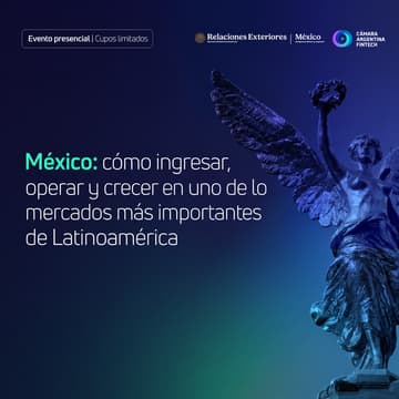 Cover Image for México: cómo ingresar, operar y crecer en uno de los principales mercados de Latam