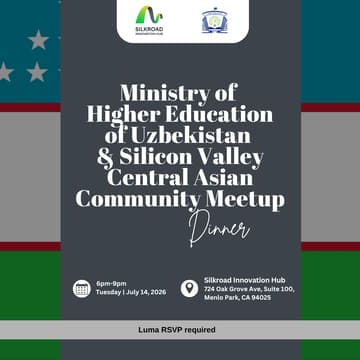 Cover Image for Ministry of Higher Education of Uzbekistan & Silicon Valley Central Asian Community Meetup